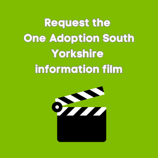 Request the One Adoption South Yorkshire information film